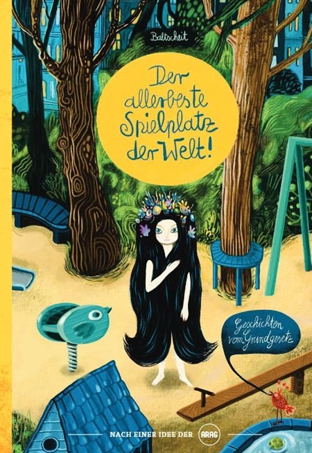 16.05._Der allerbeste Spielplatz der Welt! Geschichten vom Grundgesetz ©ARAG