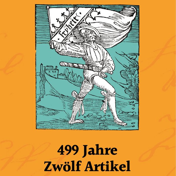 499 Jahre Zwölf Artikel_Fruehjahr24