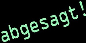abgesagt2